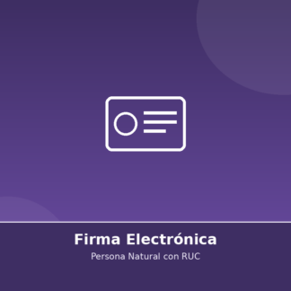 Firma Electrónica – Persona Natural con RUC